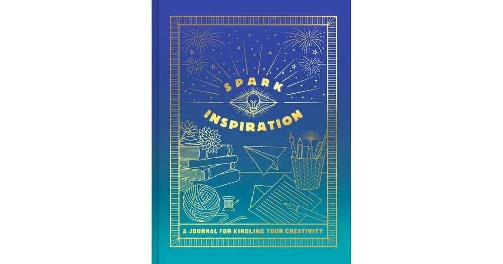 Spark Inspiration Journal: A Journal for Kindling Your Creativity by Chronicle Books