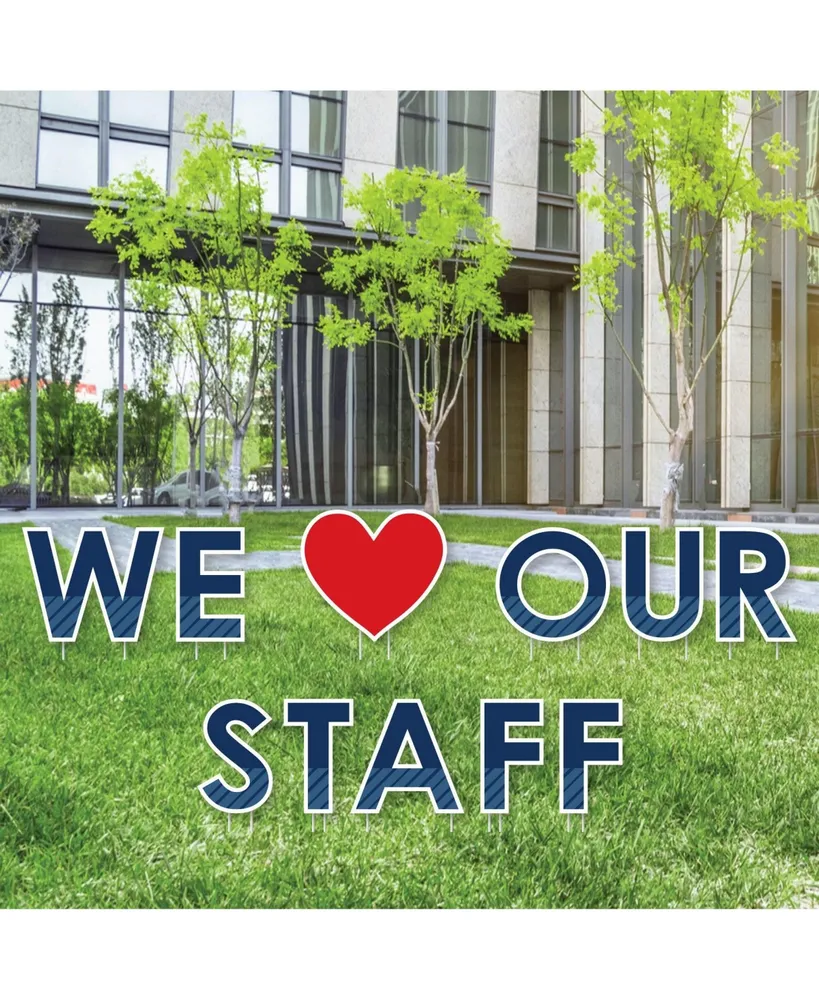 We Love Our Staff - Outdoor Lawn Decor - Yard Signs - We Love Our Staff