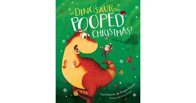 The Dinosaur That Pooped Christmas! by Tom Fletcher