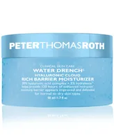 Peter Thomas Roth Water Drench Hyaluronic Cloud Rich Barrier Moisturizer, 1.7oz