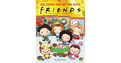 Holidays are Better with Friends (Friends Picture Book) (Media tie