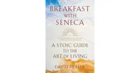 Breakfast with Seneca