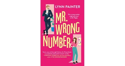 Mr. Wrong Number by Lynn Painter