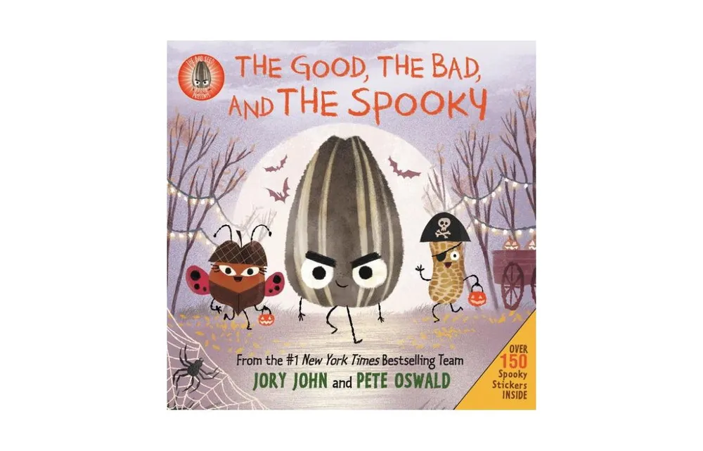 The Bad Seed Presents: The Good, the Bad, and the Spooky by Jory John