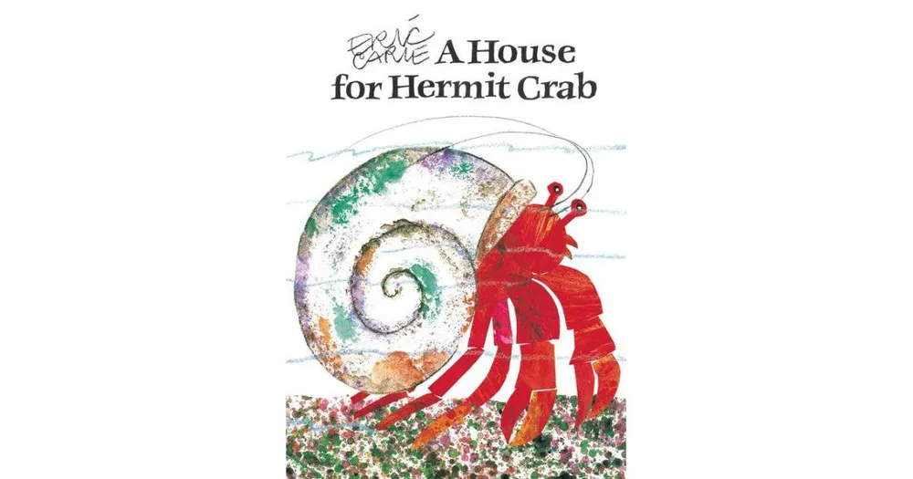 A House for Hermit Crab by Eric Carle