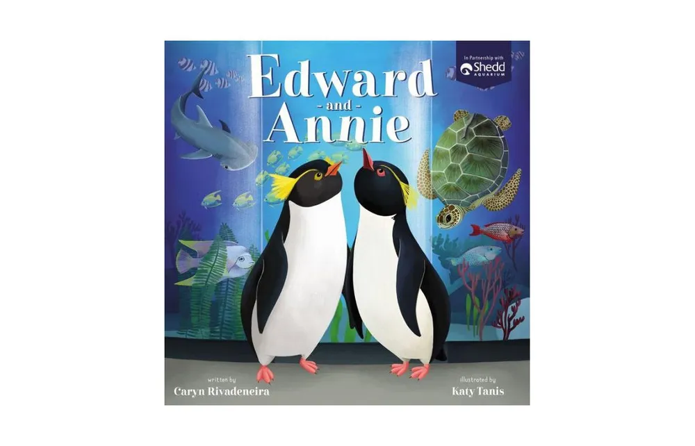 Edward and Annie: A Penguin Adventure by Caryn Rivadeneira