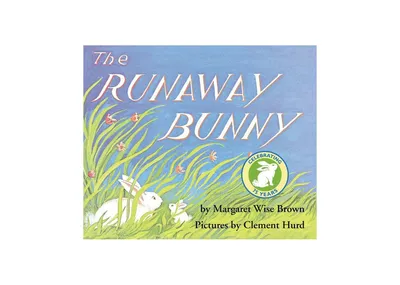 The Runaway Bunny by Margaret Wise Brown