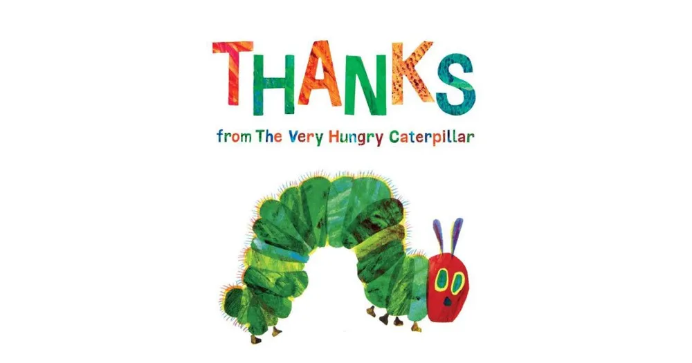 Thanks from The Very Hungry Caterpillar by Eric Carle