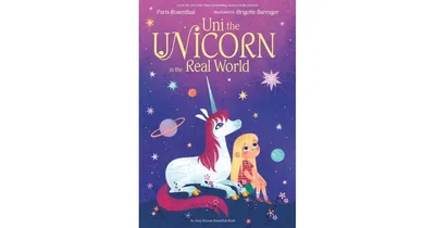 Uni the Unicorn in the Real World by Paris Rosenthal