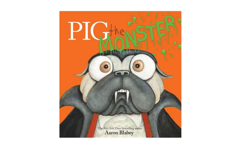 Pig the Monster by Aaron Blabey