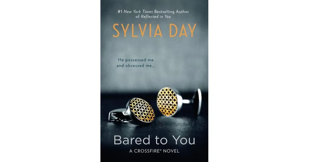 Bared to You (Crossfire Series #1) by Sylvia Day