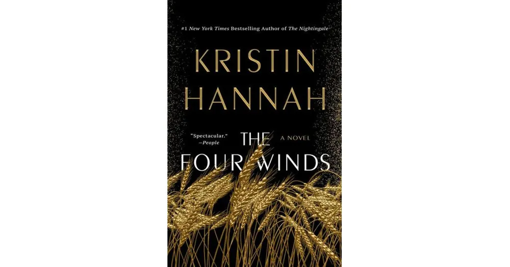 The Four Winds: A Novel by Kristin Hannah