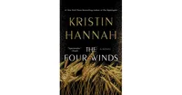 The Four Winds: A Novel by Kristin Hannah