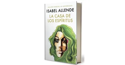 La casa de los espiritus (Edicion 40 aniversario) / The House of the Spirits (40th Anniversary) by Isabel Allende