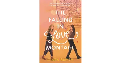 The Falling in Love Montage by Ciara Smyth