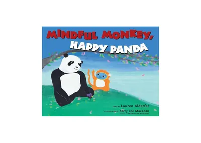 Mindful Monkey, Happy Panda by Lauren Alderfer