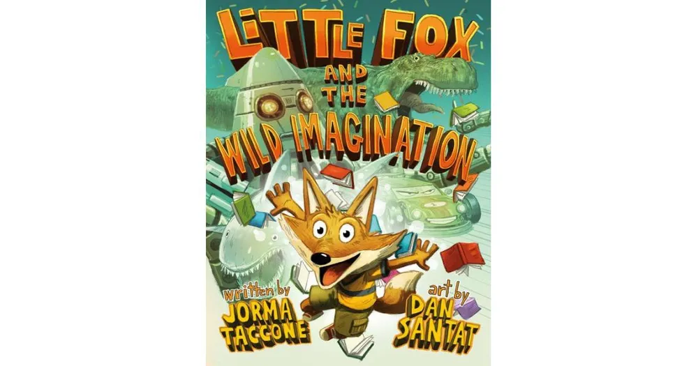 Little Fox and the Wild Imagination by Jorma Taccone