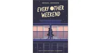 Every Other Weekend by Abigail Johnson