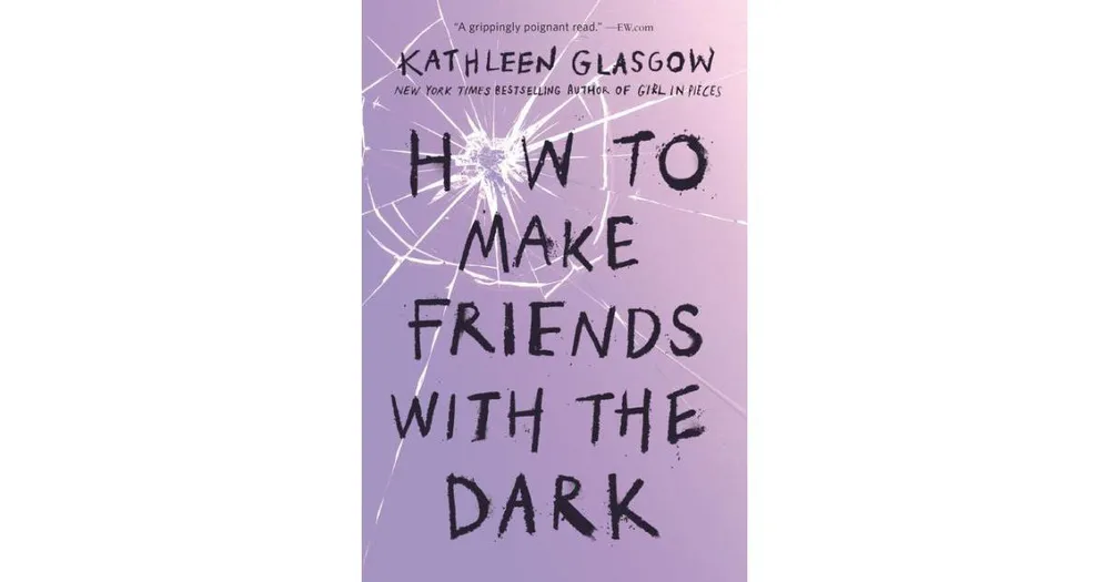 How to Make Friends with the Dark by Kathleen Glasgow