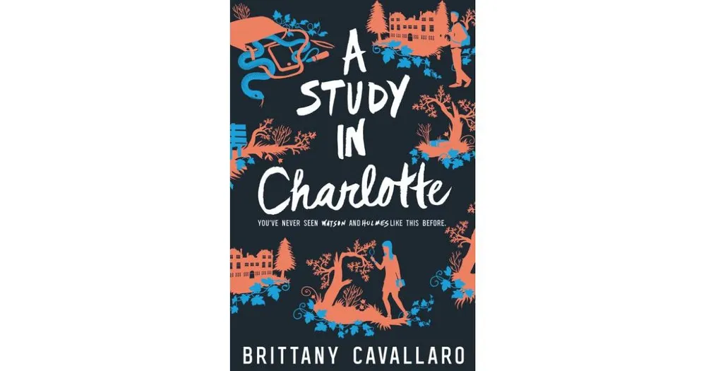 A Study in Charlotte Charlotte Holmes Trilogy Series 1 by Brittany Cavallaro