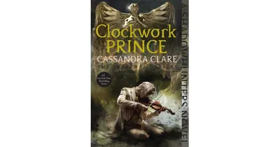 Clockwork Prince (Infernal Devices Series #2) by Cassandra Clare