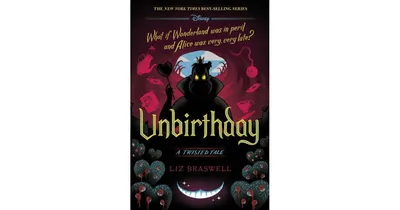 Unbirthday (Twisted Tale Series #10) by Liz Braswell