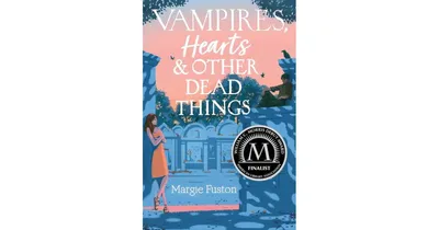 Vampires, Hearts & Other Dead Things by Margie Fuston