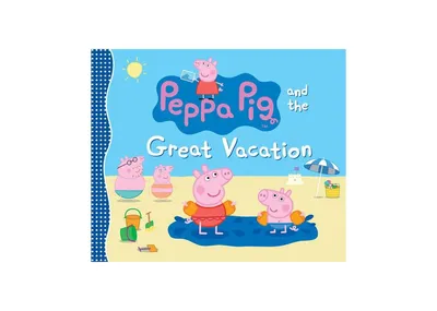 Peppa Pig and The Great Vacation by Candlewick Press