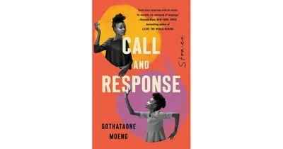 Call and Response: Stories by Gothataone Moeng