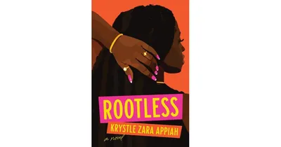 Rootless: A Novel by Krystle Zara Appiah