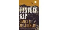 Panther Gap: A Novel by James A. McLaughlin
