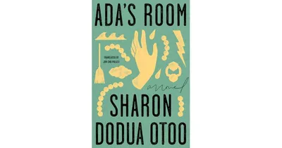 Ada's Room: A Novel by Sharon Dodua Otoo