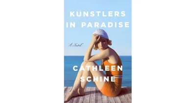 Kunstlers in Paradise by Cathleen Schine