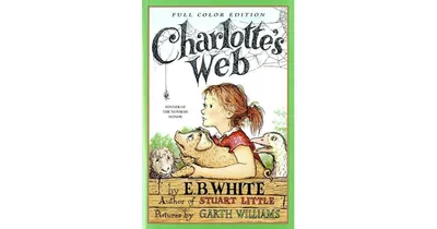 Charlotte's Web Full Color Edition by E. B. White