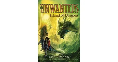 Island of Dragons Unwanteds Series 7 by Lisa McMann