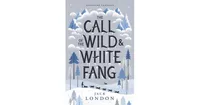 The Call of the Wild and White Fang by Jack London