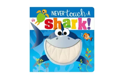 Never Touch a Shark by Rosie Greening