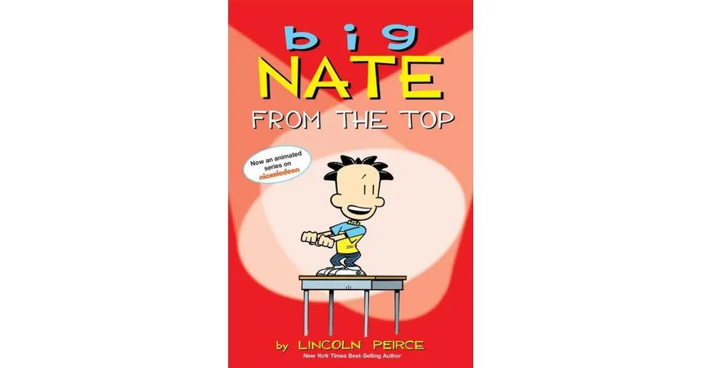 Big Nate From the Top by Lincoln Peirce