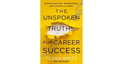 The Unspoken Truths for Career Success