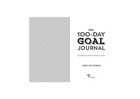 The 100-Day Goal Journal- Accomplish What Matters to You by John Lee Dumas