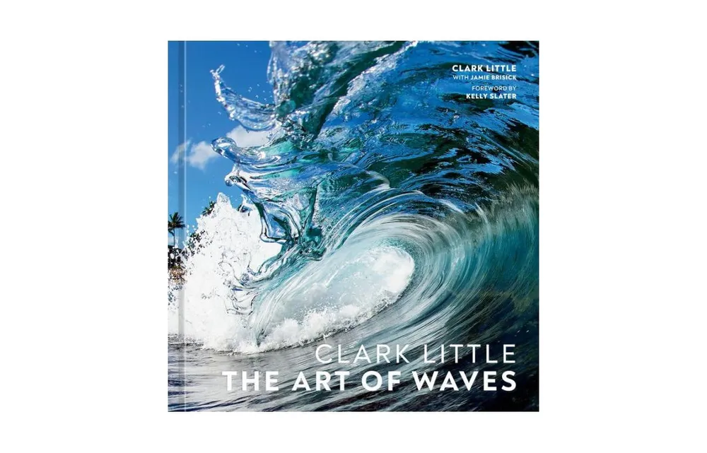 Clark Little- The Art of Waves by Clark Little