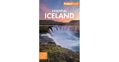 Fodor's Essential Iceland by Fodor's Travel Publications