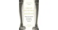 Great Discoveries in Medicine by William Bynum