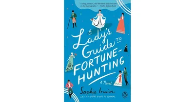 A Lady's Guide to Fortune-Hunting