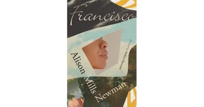 Francisco by Alison Mills Newman