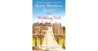 The Wedding Veil by Kristy Woodson Harvey