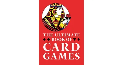 The Ultimate Book of Card Games by George F. Hervey