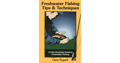 Freshwater Fishing Tips & Techniques