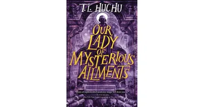 Our Lady of Mysterious Ailments by T. L. Huchu