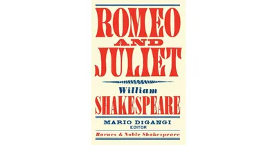 Romeo and Juliet (Barnes & Noble Shakespeare) by William Shakespeare